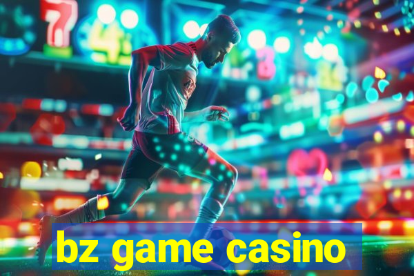 bz game casino